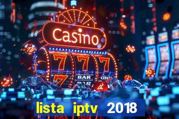 lista iptv 2018 gratis atualizada futebol